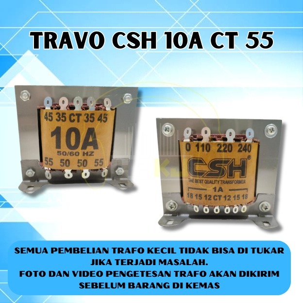TRAVO CSH 10A CT 55 KECIL trafo 10 amper ct55 CSH Travo merk CSH Travo CT 55