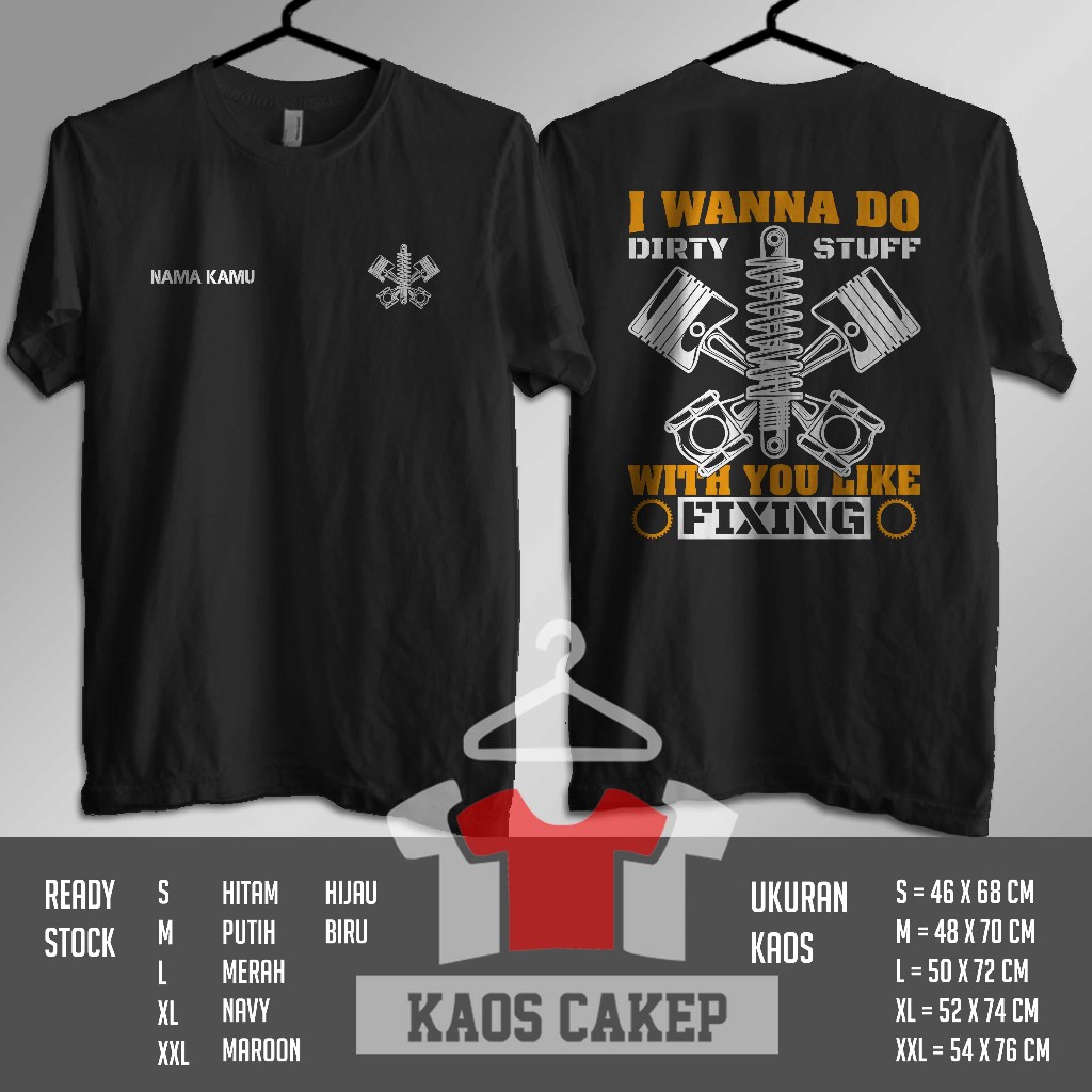 Kaos Bengkel Mekanik Otomotif Gratis Nama I Wanna Do Dirty Stuff With You Like Fixing Baju Otomotif