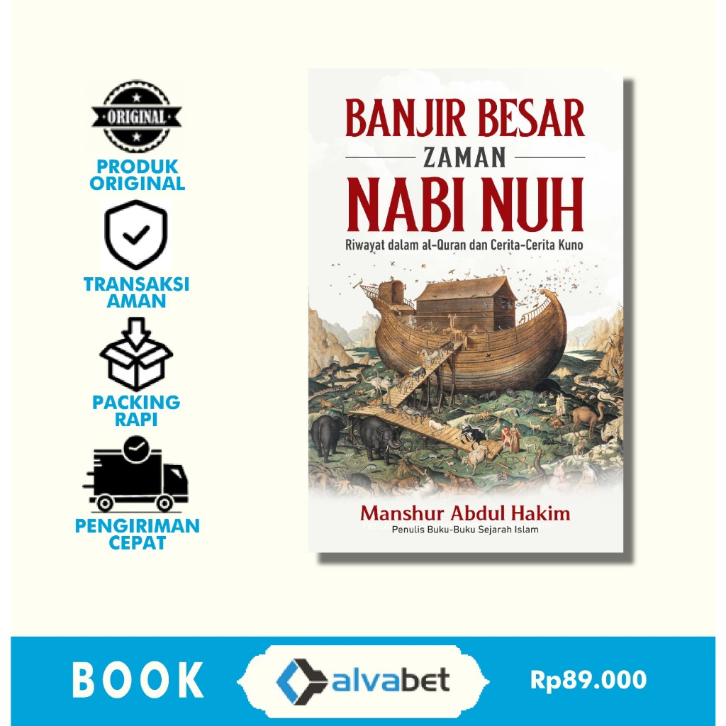 Banjir Besar Zaman Nabi Nuh : Riwayat dalam al-Quran dan Cerita-Cerita Kuno