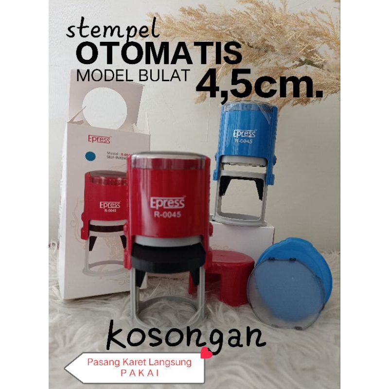 

Stempel Epress Otomatis Bulat D.45