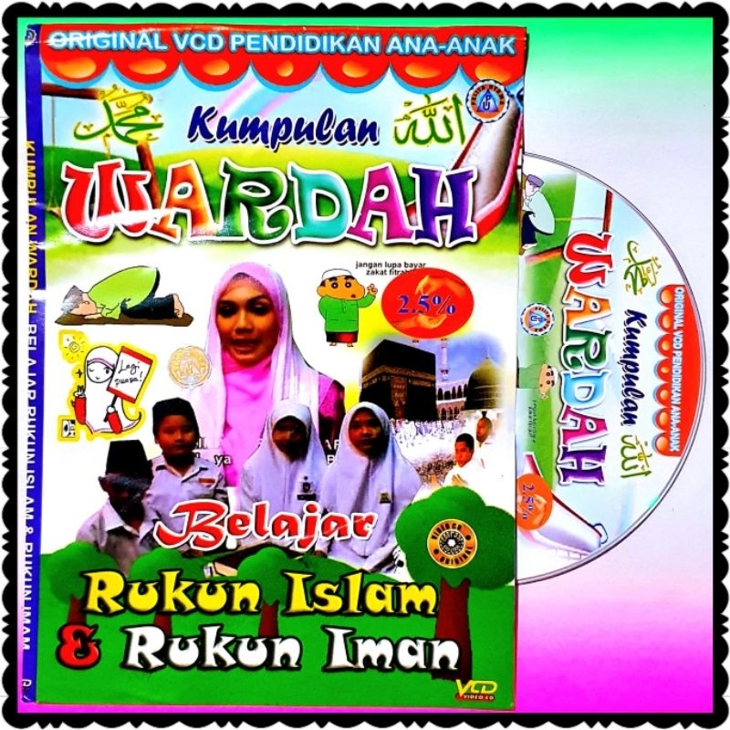 KASET VCD ORIGINAL BELAJAR ANAK ANAK KUMPULAN WARDAH RUKUN ISLAM dan RUKUN IMAN-EDUKASI ANAK MUSLIM-