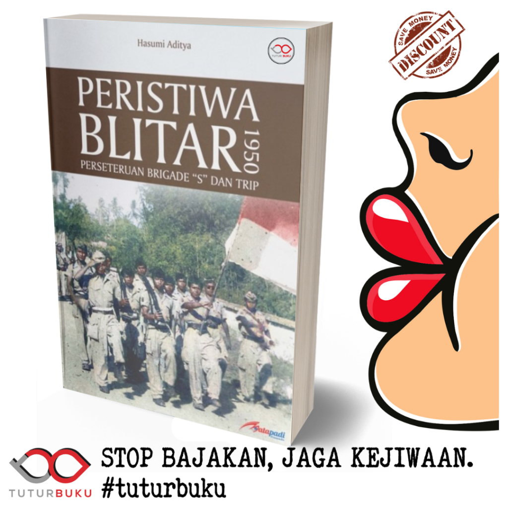 Peristiwa Blitar 1950 Perseteruan Brigade S Dan Trip - Hasumi Aditya