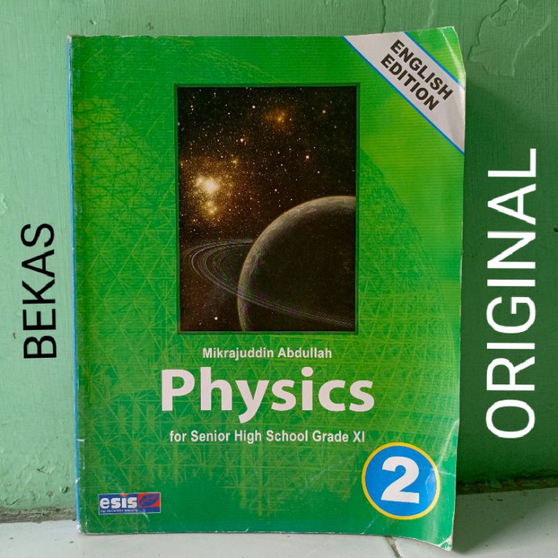 Buku Bilingual Fisika Physics Kelas 11 XI 2 SMA Edisi Bahasa Inggris English Edition Penerbit Esis K