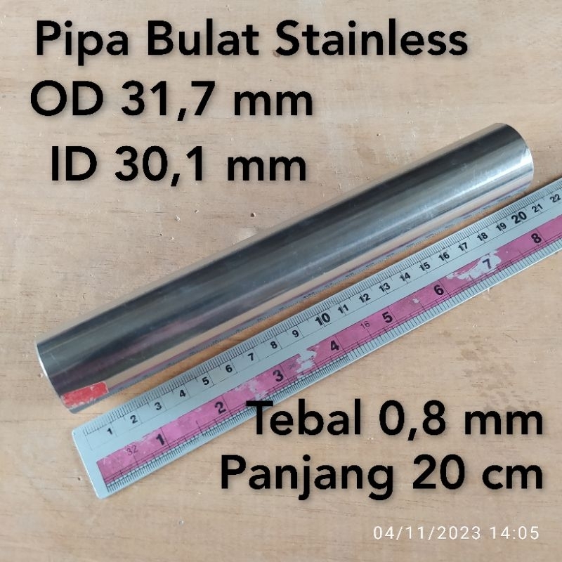 Pipa Bulat Stainless OD 31,7 mm ID 30,1 mm Tebal 0,8 mm Panjang 20 cm