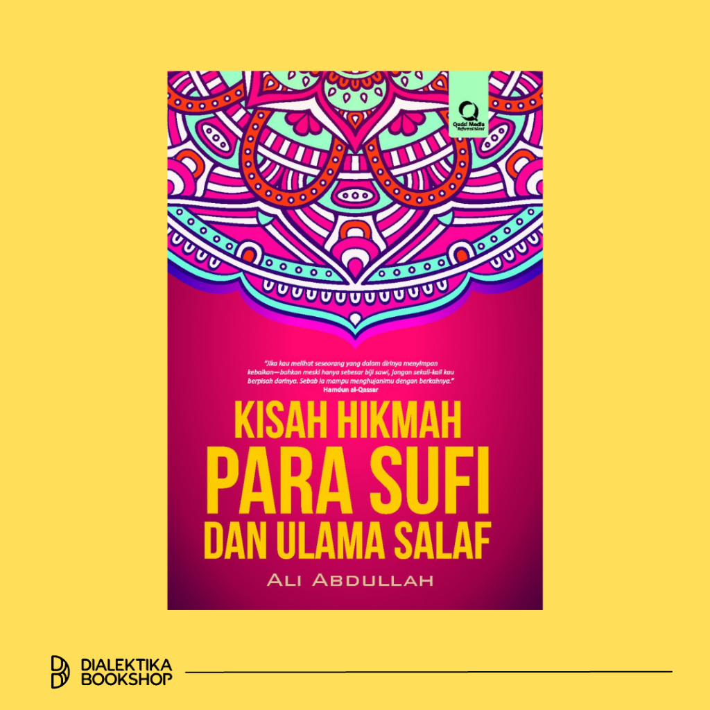 Kisah Hikmah Para Sufi dan Ulama Salaf - Ali Abdullah [BUKU ORIGINAL]