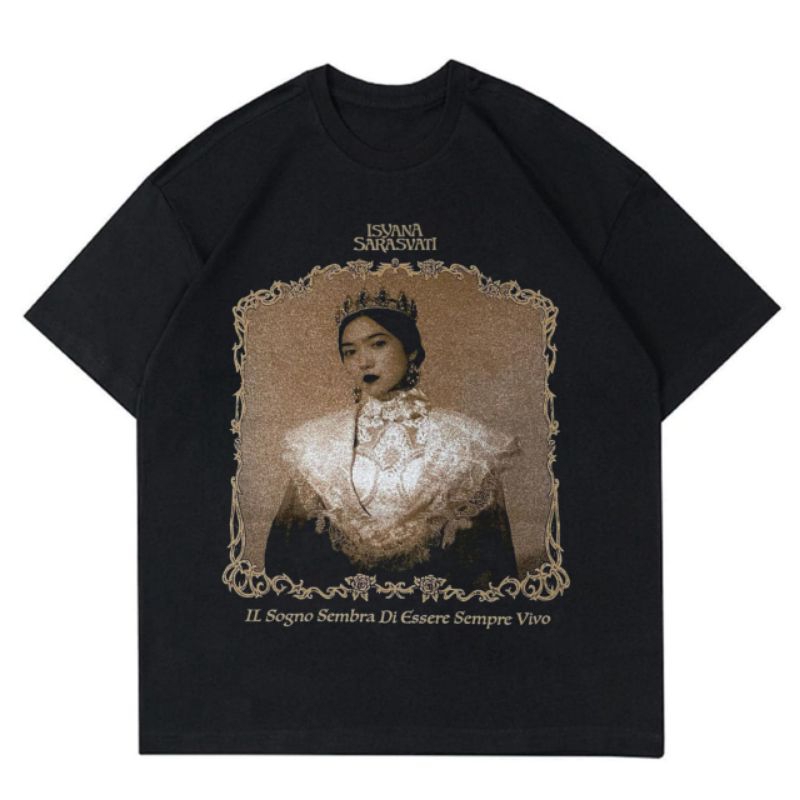 KAOS ISYANA SARASVATI IL SOGNO SEMBRA DI ESSERE SEMPRE VIVO BAJU BAND METAL MERCH TSHIRT TEE LOKAL I