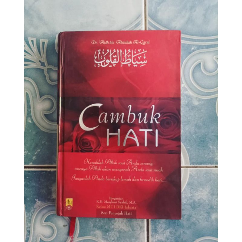 Original HC Hardcover Cambuk Hati - Dr. Aidh bin Abdullah Al Qarni