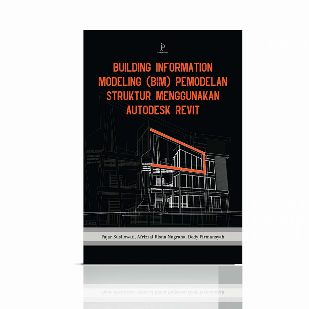 Building Information Modeling (BIM) Pemodelan Struktur Menggunakan Autodesk Revit