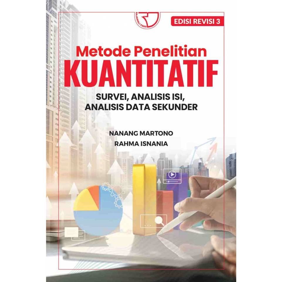METODE PENELITIAN KUANTITATIF: Survei, Analisis Isi, Analisis Data Sekunder