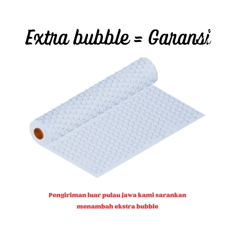 

EKSTRA BUBBLE WRAP = GARANSI (BACA DESKRIPSI)