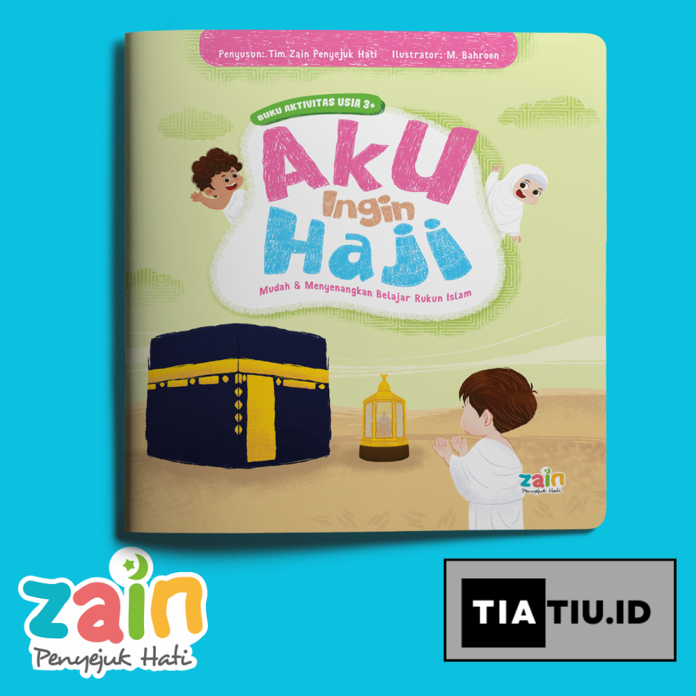 Buku Anak Aku Ingin Haji | seri Rukun Islam | Haji Mabrur | Panduan Haji & Umroh