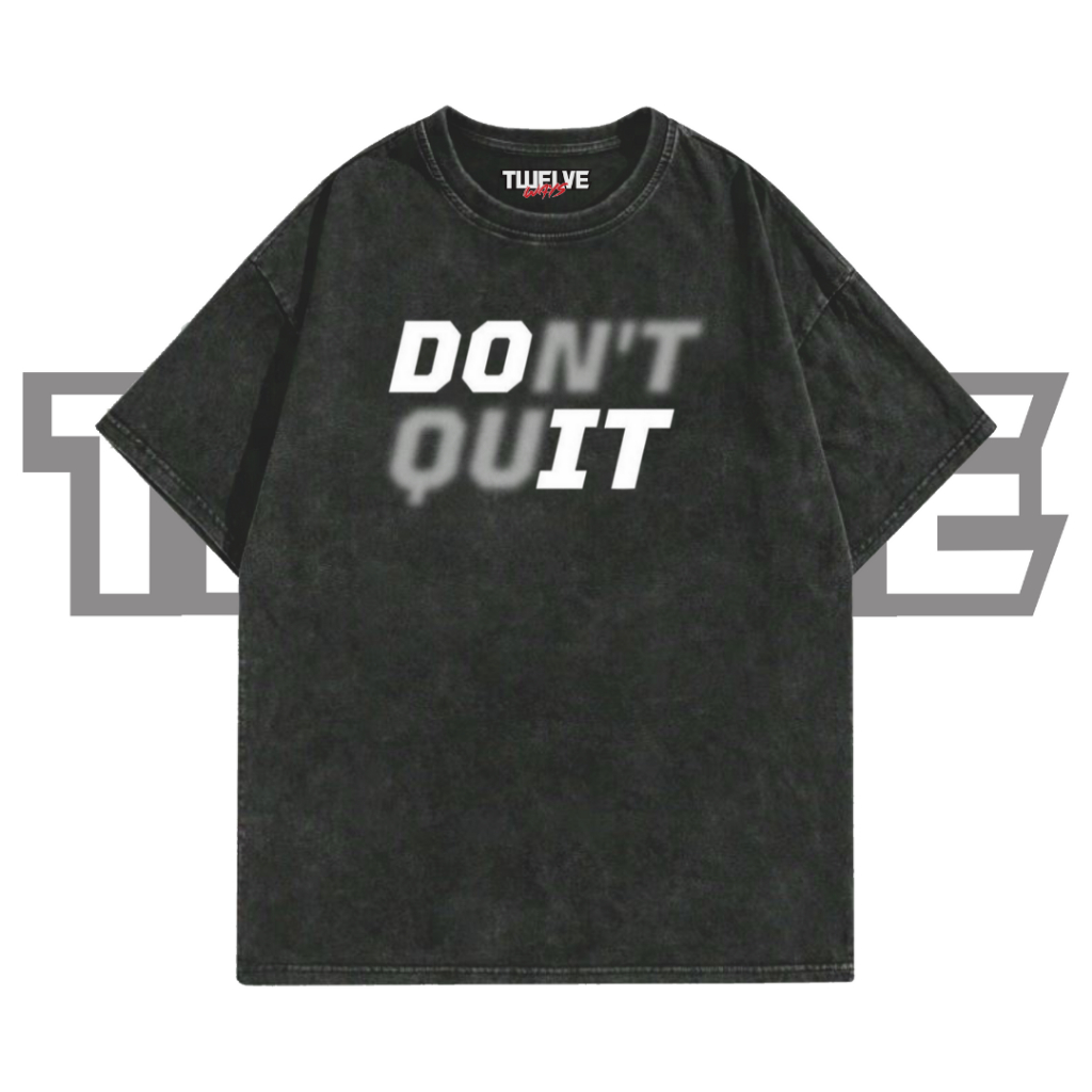 DON'T QUIT Oversize T-Shirt Wash Hitam | Kaos Aesthetic | Atasan Pria Wanita | Baju Cowo Cewe Unisex