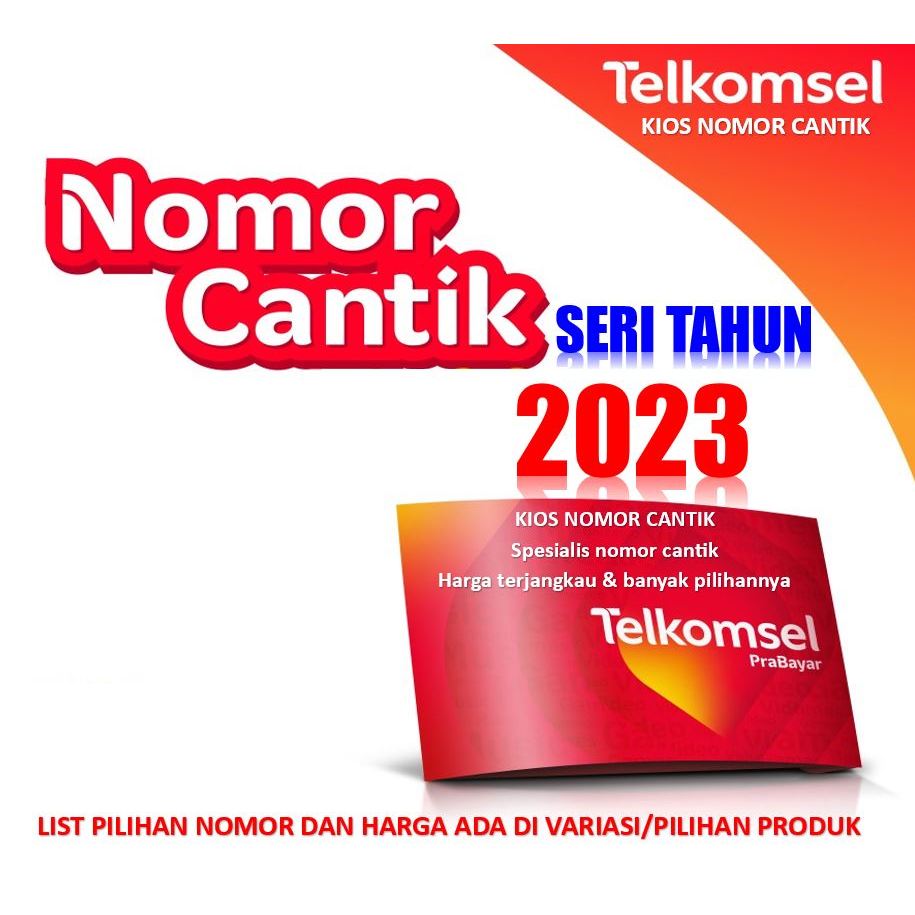 Nomor cantik Tahun 2023 murah rapih nomer cantik simpati telkomsel seri tahun lahir 2023 kartu as si