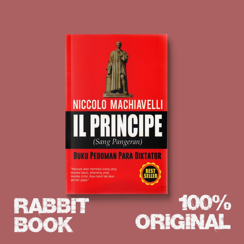 Il Principe ( Sang Pangeran ) : Buku Pedoman Para Diktator