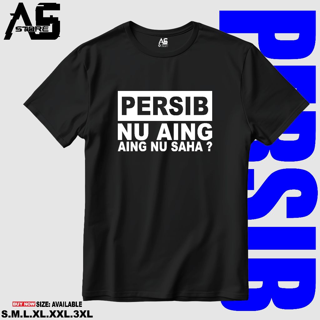 [ AS STORE ] KAOS T-SHIRT PRIA WANITA BAJU PERSIB NU AING