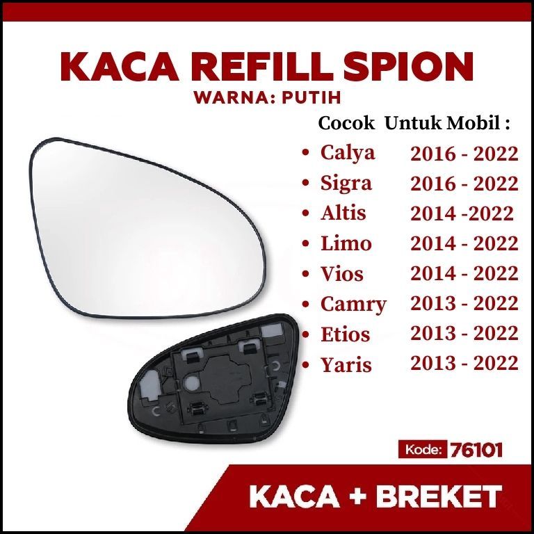 Kaca Spion Calya Sigra Altis Limo Vios Camry Etios Yaris Kaca Spion Refill Plus Bracket