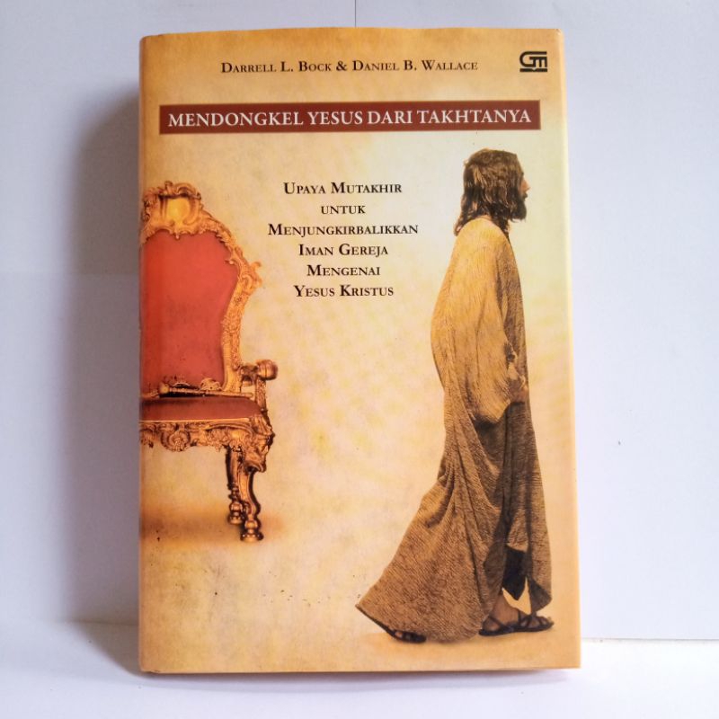 Mendongkel yesus dari takhtanya darrel L Bock Dkk