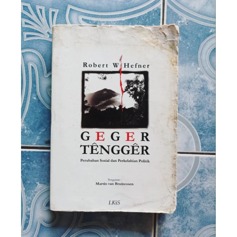 Original Langka Geger Tengger Perubahan Sosial dan Perkelahian Politik karya Robert W. Hefner