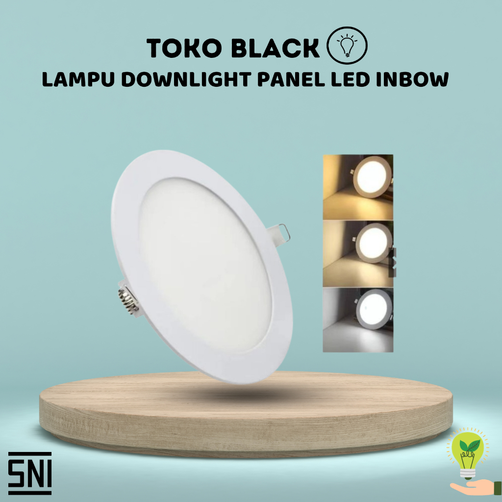LAMPU DOWNLIGHT PANEL LED INBOW (TANAM)/LAMPU PLAFFON DOWNLIGHT INBOW/LAMPU PANEL LED