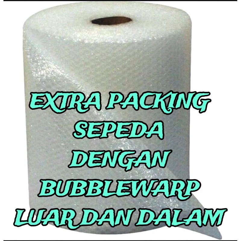 

Extra BubbleWarp Untuk Packing Sepeda Luar Dan Dalam