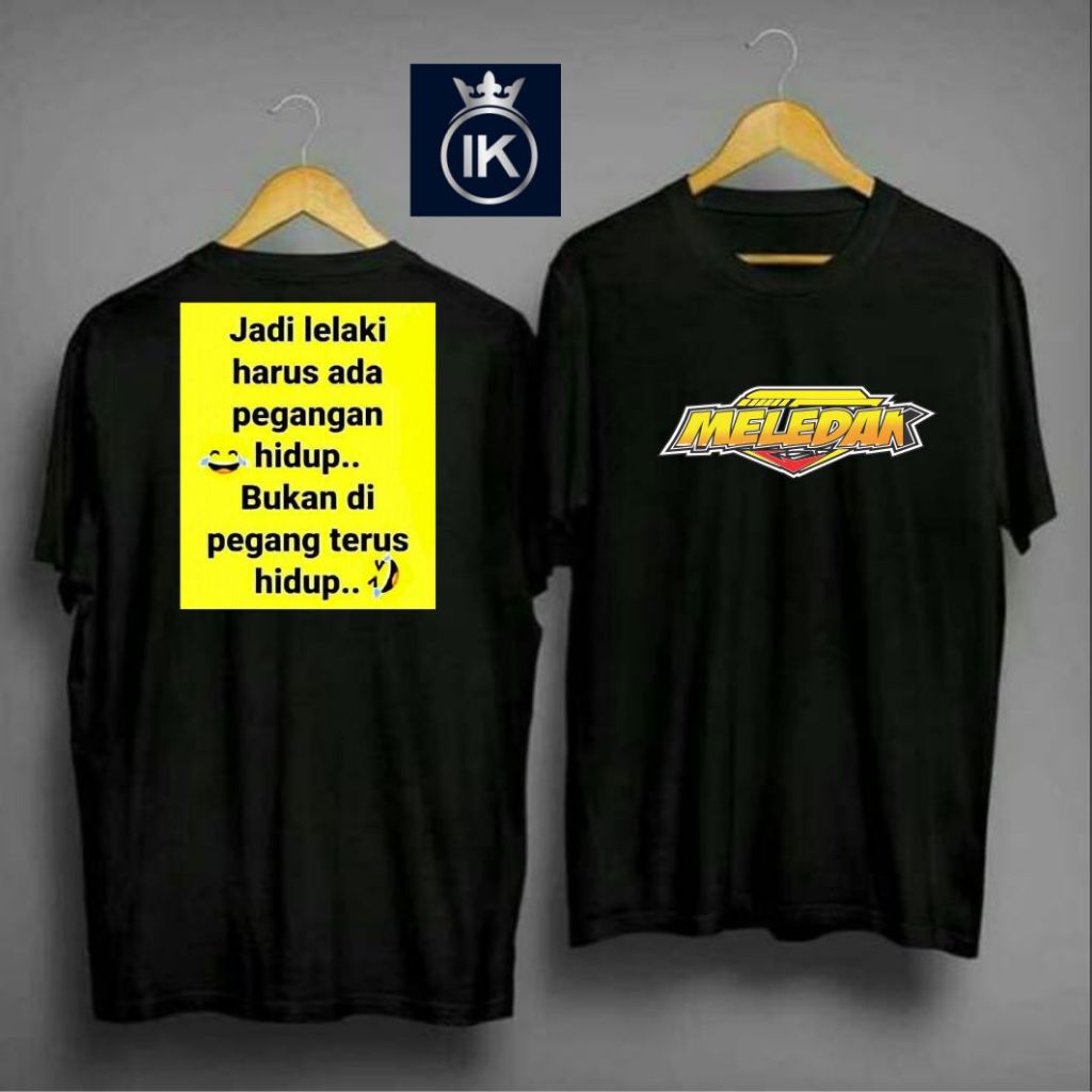 KAOS VIRAL MELEDAK JADI LELAKI HRS ADA PEGANGAN HIDUP DB/KAOS COD UNISEX