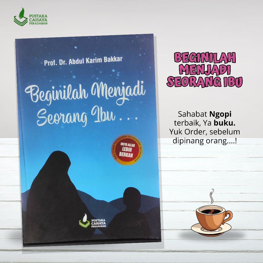 Parenting islam, Beginilah Menjadi Seorang IBU / AYAH