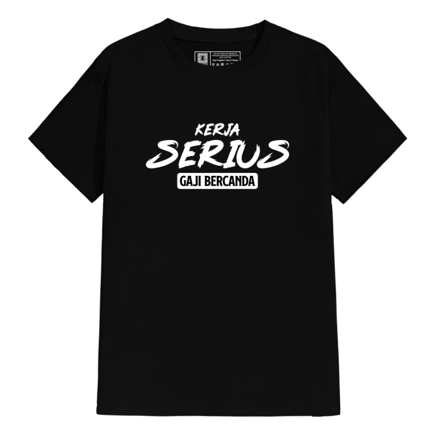 Baju Kaos Pria / Kaos Kata Kata Keren / Viral Tiktok / Kerja Serius Gaji Bercanda - Kaos Lengan Pend