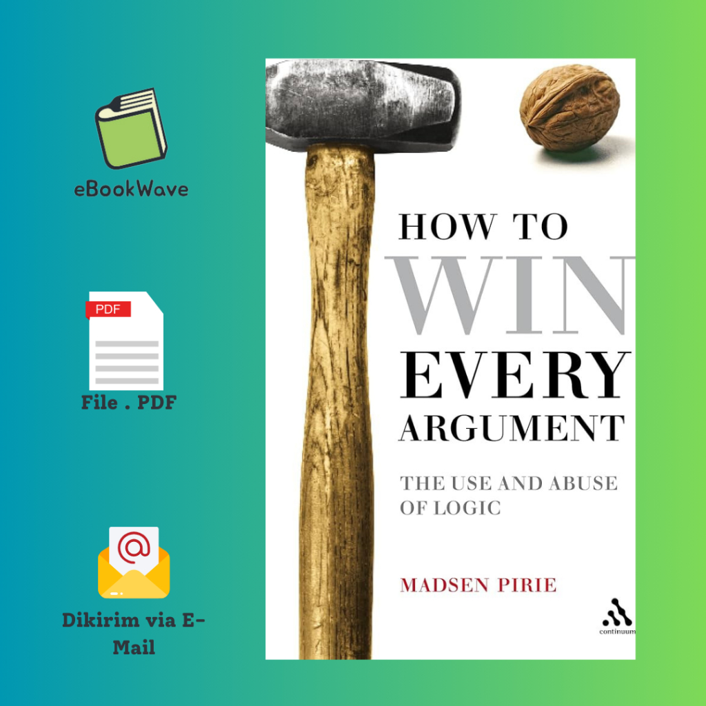 

How to Win Every Argument Book BEST SELLER (Bahasa Inggris) Pdf