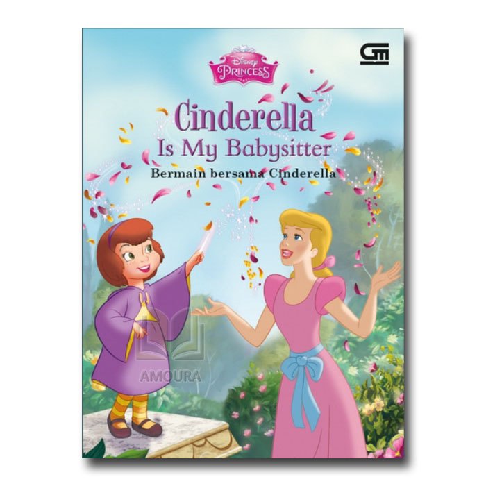 Gramedia Dongeng Cerita Anak Disney Princess : Cinderella is My Babysitter, Bermain Bersama Cinderel