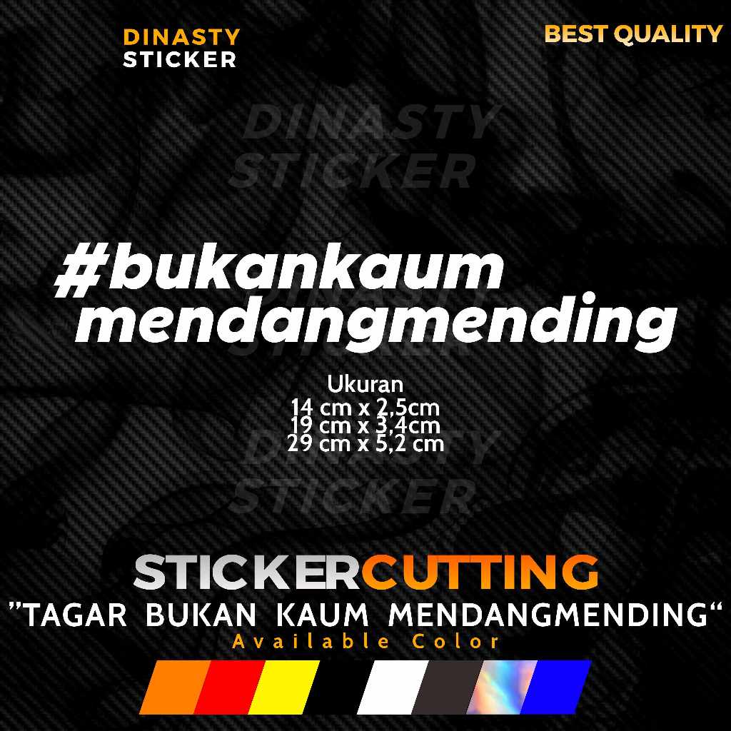 

STICKER STIKER CUTTING BUKAN KAUM MENDANG MENDING