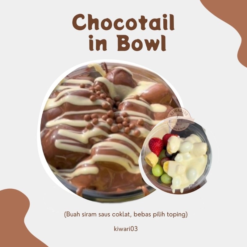 

Buah Siram Coklat / Chocotail In Bowl