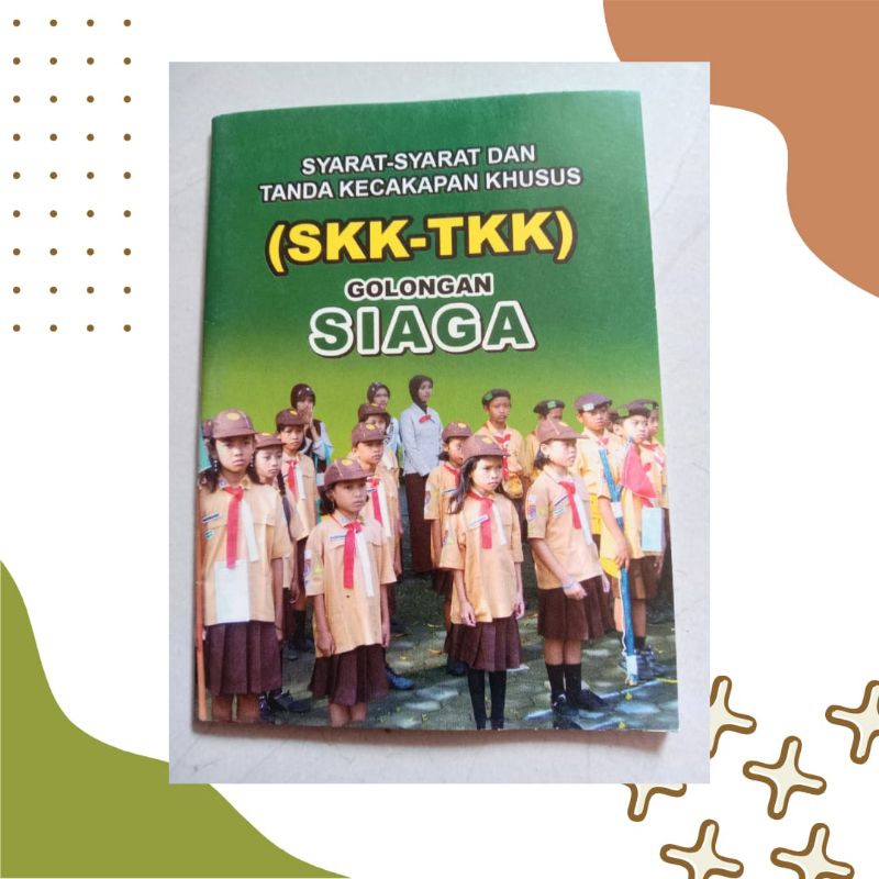 

SKK-TKK SIAGA | SKK HIJAU | SYARAT-SYARAT DAN TANDA KECAKAPAN KHUSUS GOLONGAN SIAGA | 100% ORIGINAL [ BISA COD ]