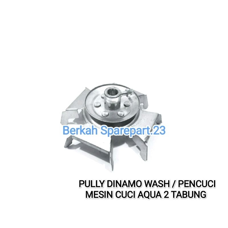 Puli Mesin Cuci AQUA 2 Tabung / Pully Dinamo Pencuci / Wash / Penggilas Mesin Cuci Aqua