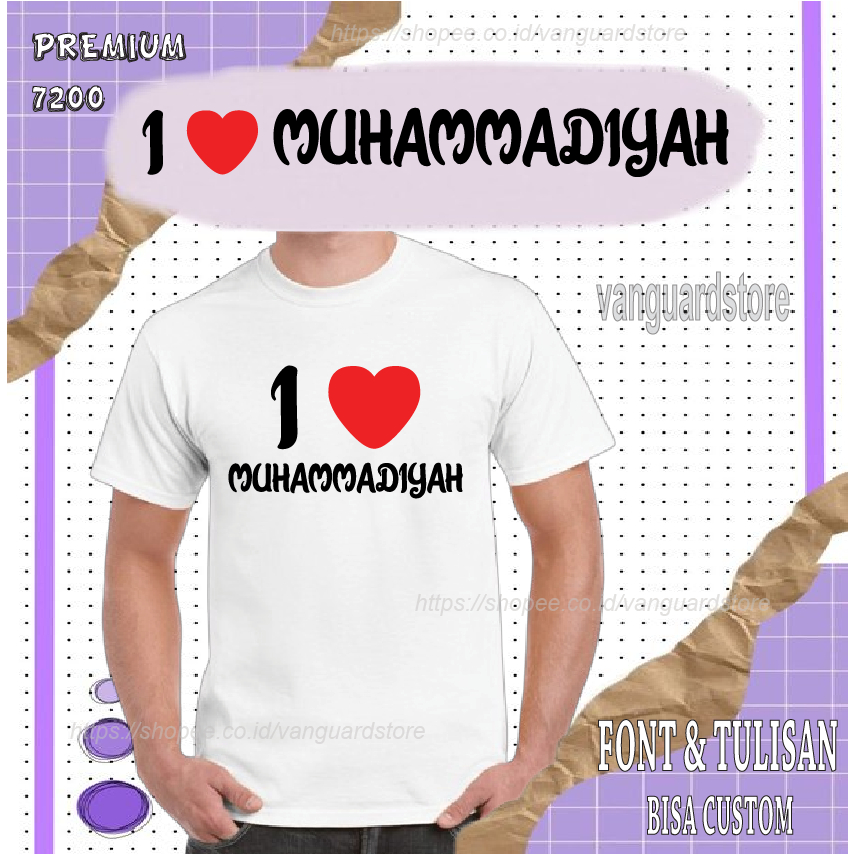 KAOS I LOVE MUHAMMADIYAH NSA PREMIUM 7200 COWOK WANITA PRIA COWO