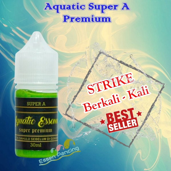 Aquatic Essen Super A Kualitas Premium Dijamin Menang Banyak Anti Boncos