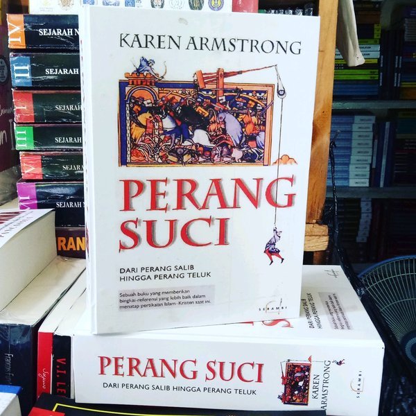 PERANG SUCI : DARI PERANG SALIB HINGGA PERANG TELUK - KAREN ARMSTRONG