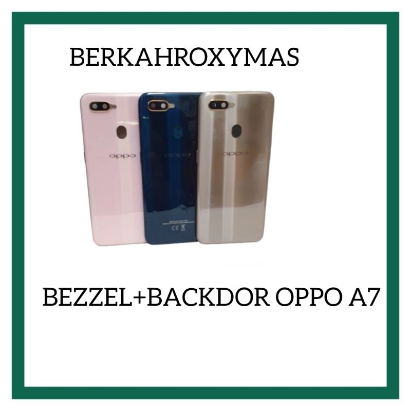 CASING PLUS BEZZEL BAZEL BACKDOOR OPPO A7 KESING CASING HOUSING FULSET OPPO A7 ORIGINAL