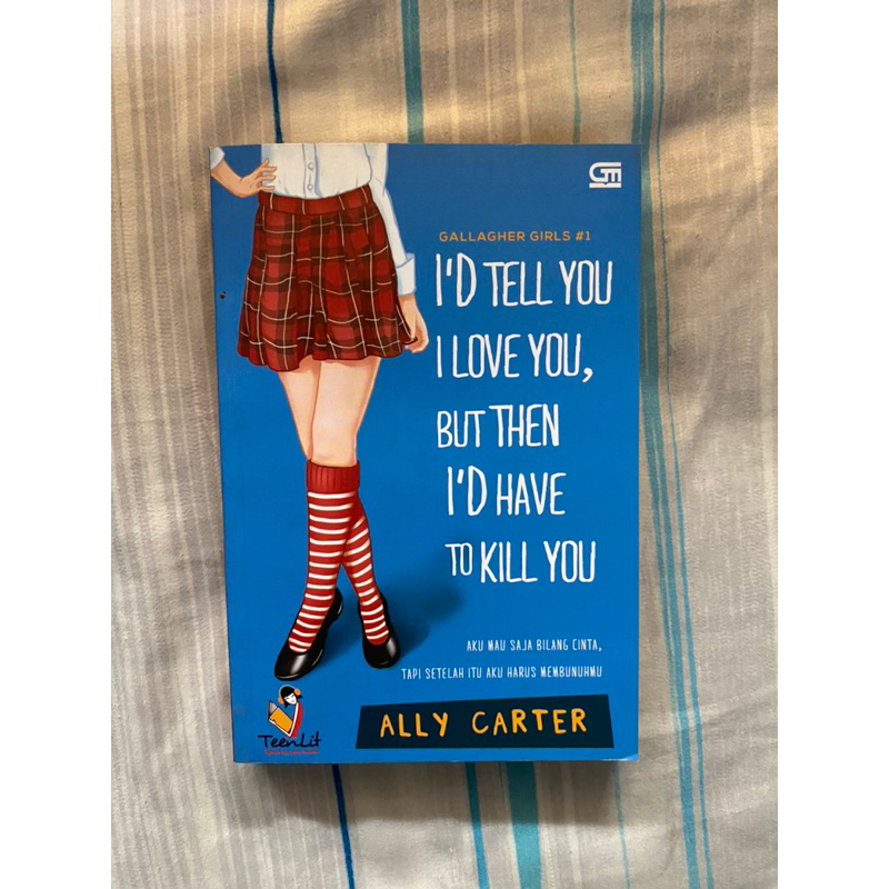 novel i’d tell you i love you, but then i’d have to kill you (preloved)
