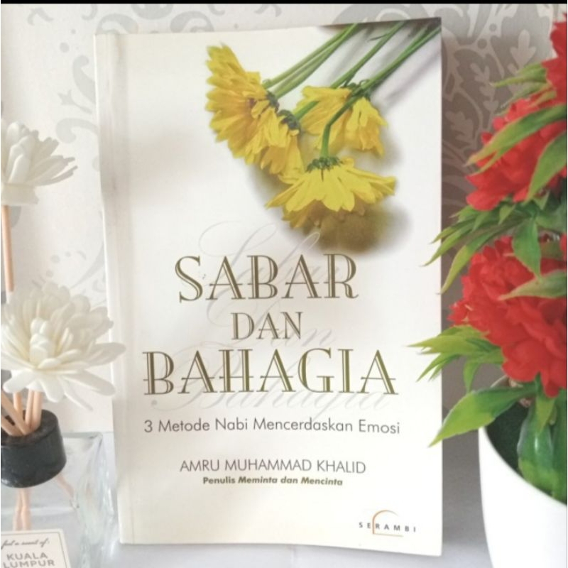 ORIGINAL SABAR DAN BAHAGIA, 3 METODE NABI MENCERDASKAN EMOSI by Amru