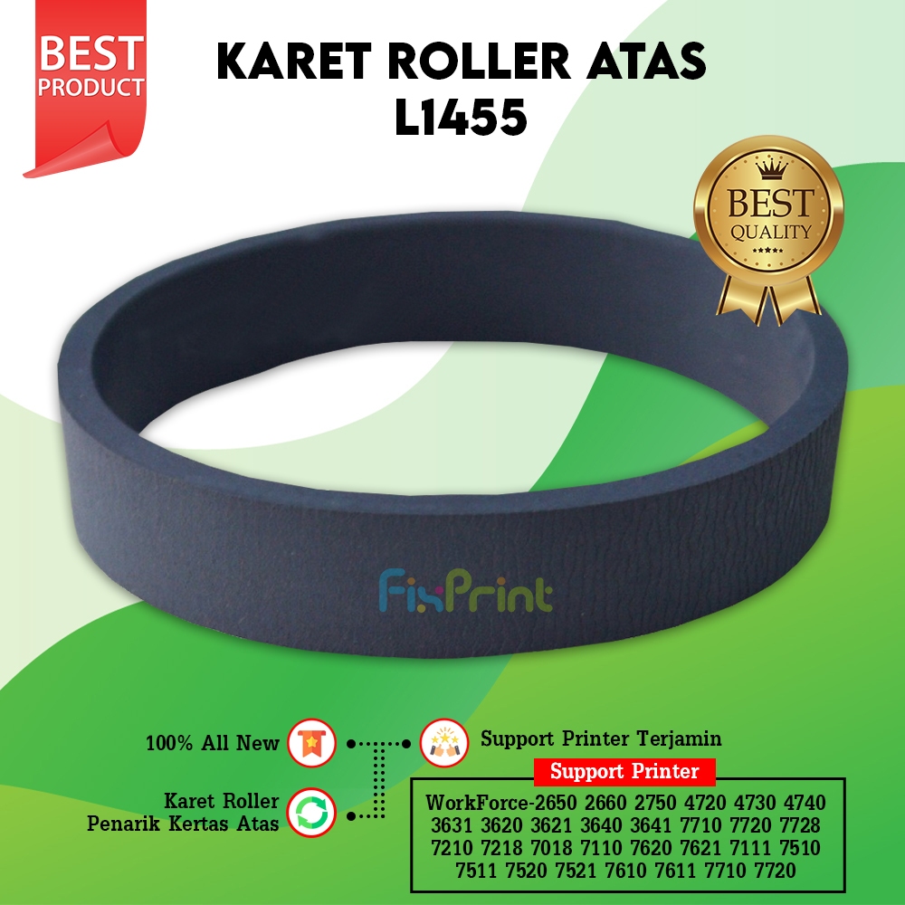 Karet Pick Up Roller Epson L1455 WF7111 WF7511  Karet Atas L1455 New