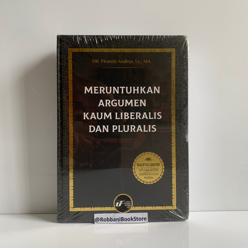 Buku Meruntuhkan Argumen Kaum Liberalis dan Pluralis - Ustadz Firanda Andirja