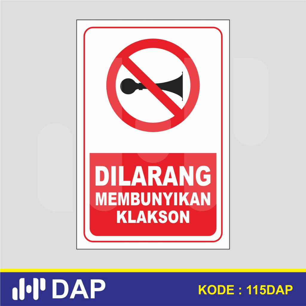 

115 - STIKER DILARANG MEMBUNYIKAN KLAKSON - 20 x 30 CM - VYNIL - TERBAIK