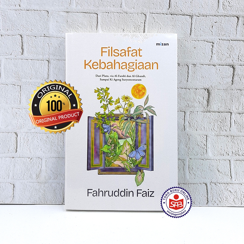 Filsafat Kebahagiaan - Fahruddin Faiz