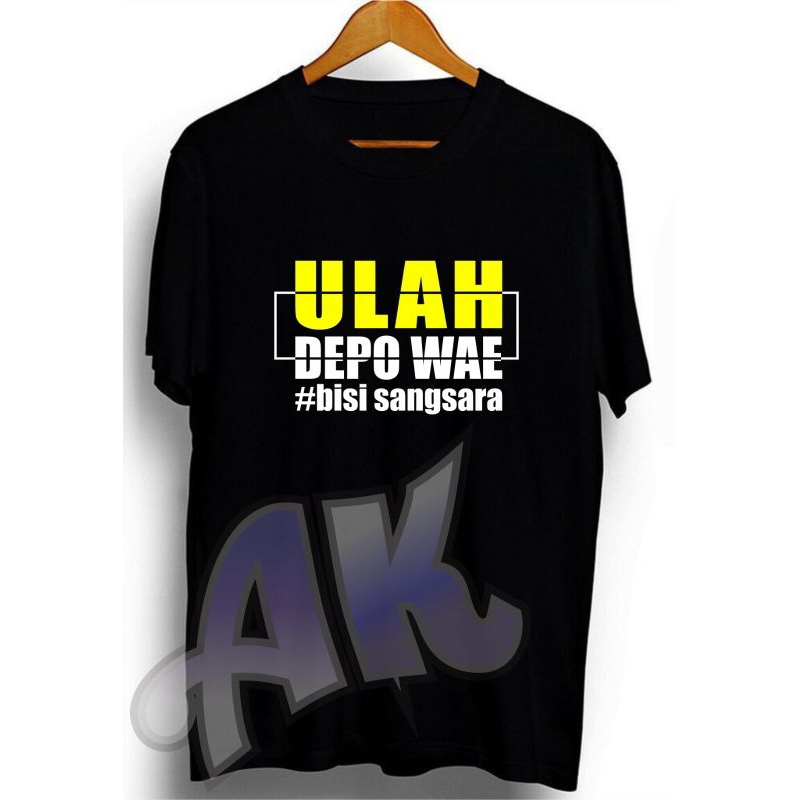 kaos tshirt baju ulah depo wae bisi sangsara
