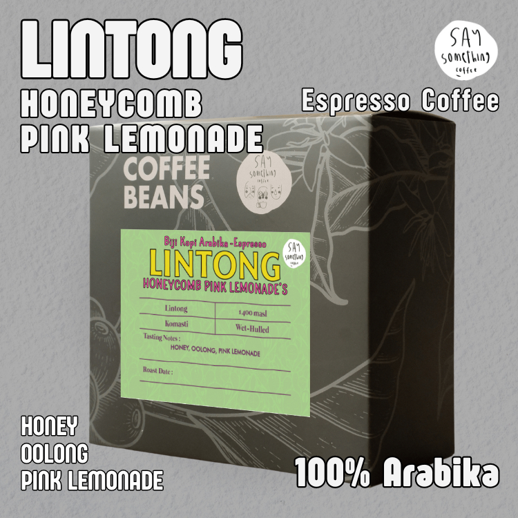

Say Something Coffee Biji Kopi Arabika Sumatra Lintong Honeycomb Pink Lemonade's - Espresso