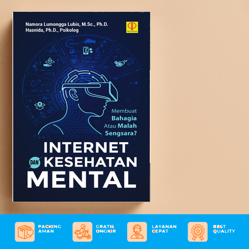 

Buku INTERNET DAN KESEHATAN MENTAL Membuat Bahagia atau Malah Sengsara