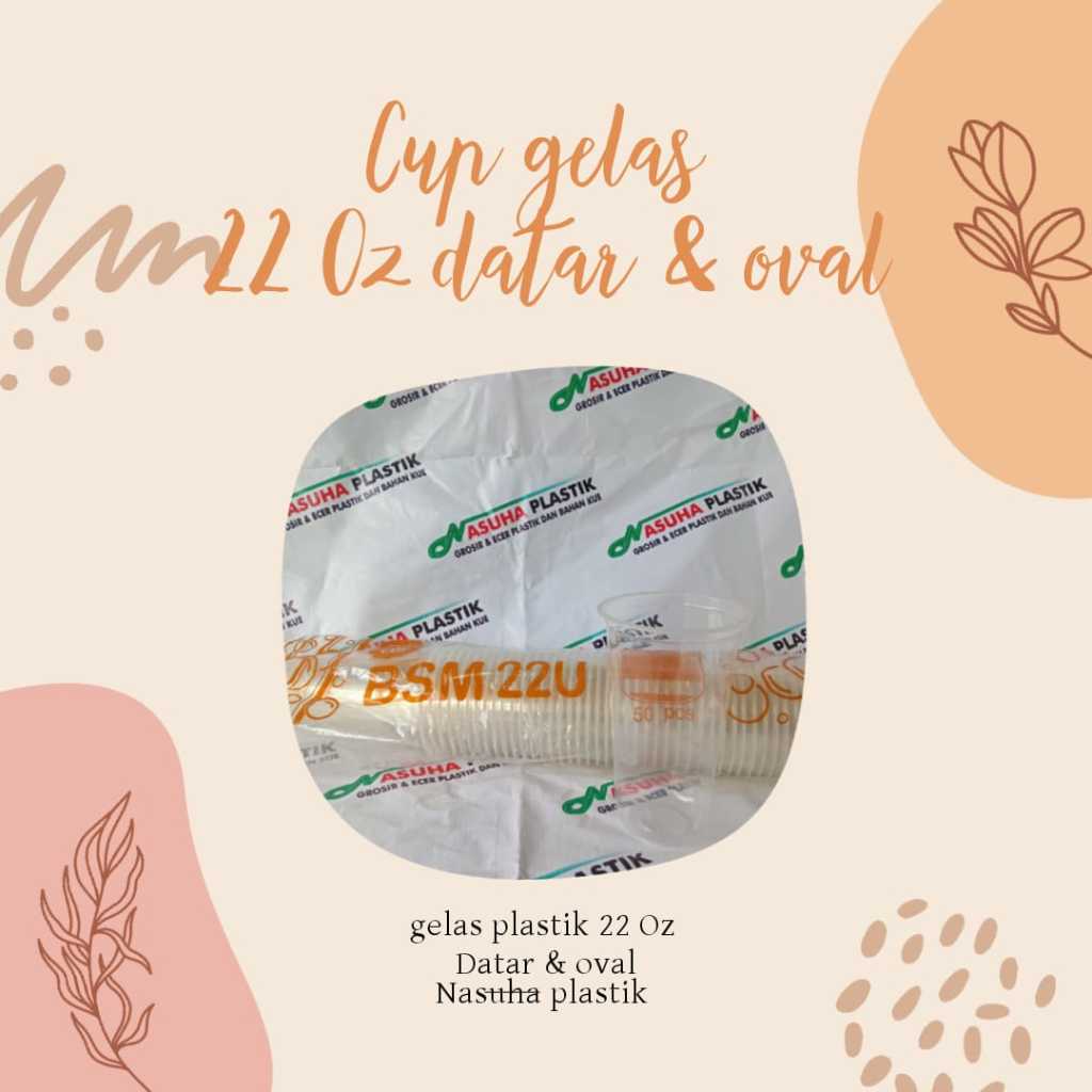 CUP GELAS PLASTIK 22 OZ DATAR & OVAL