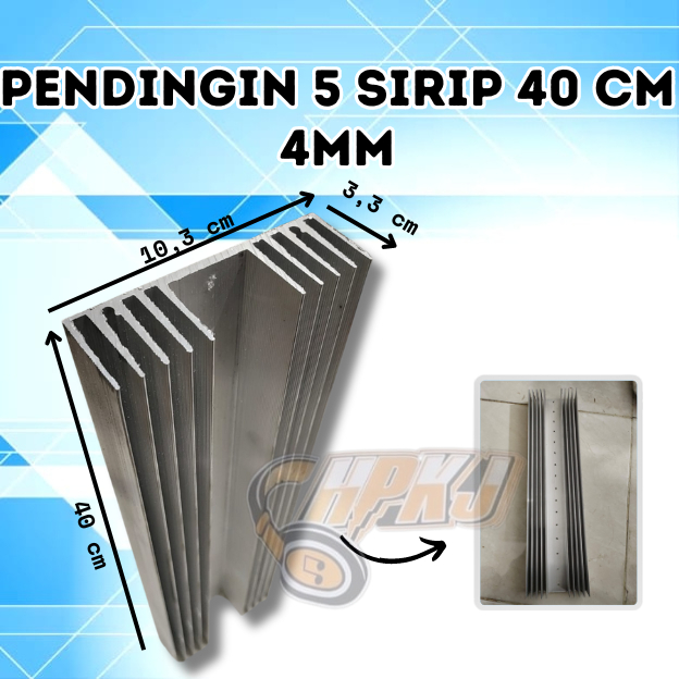 HEATSINK HEAT SINK PENDINGIN POWER HS 40CM 5 SIRIP 10 sirip 4MM TEBAL