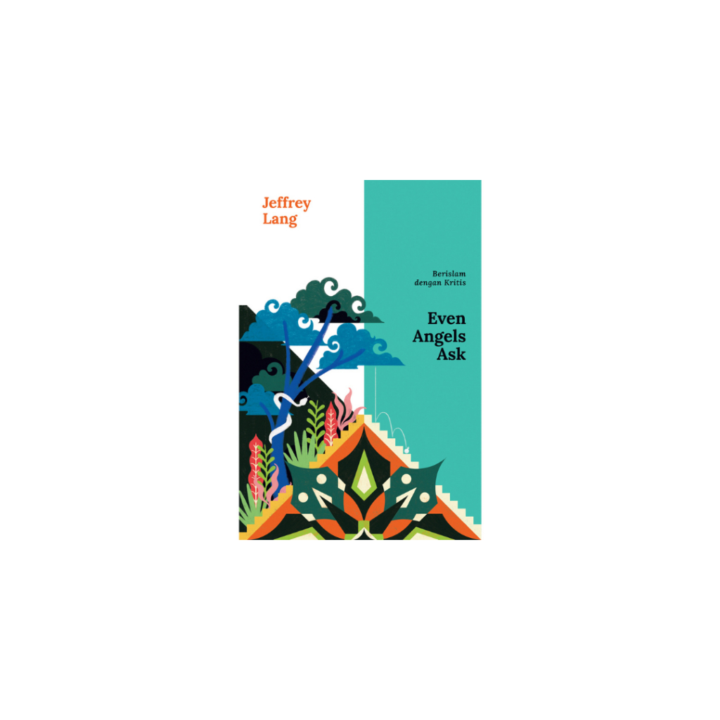 Buku Anak Islami: Even Angels Ask Berislam dengan Kritis - Mizan