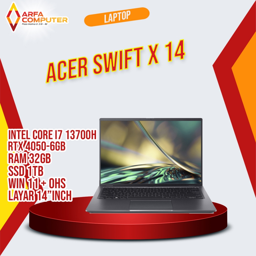 LAPTOP ACER ASPIRE SWIFT X 14 I7-13700H RTX4050-6GB (32/1TB/14"FHD) FREE MOUSE